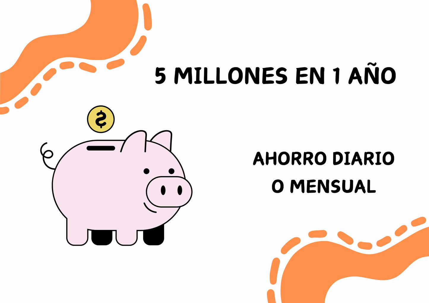 5 MILLONES EN 1 AÑO (Ahorro diario o mensual)