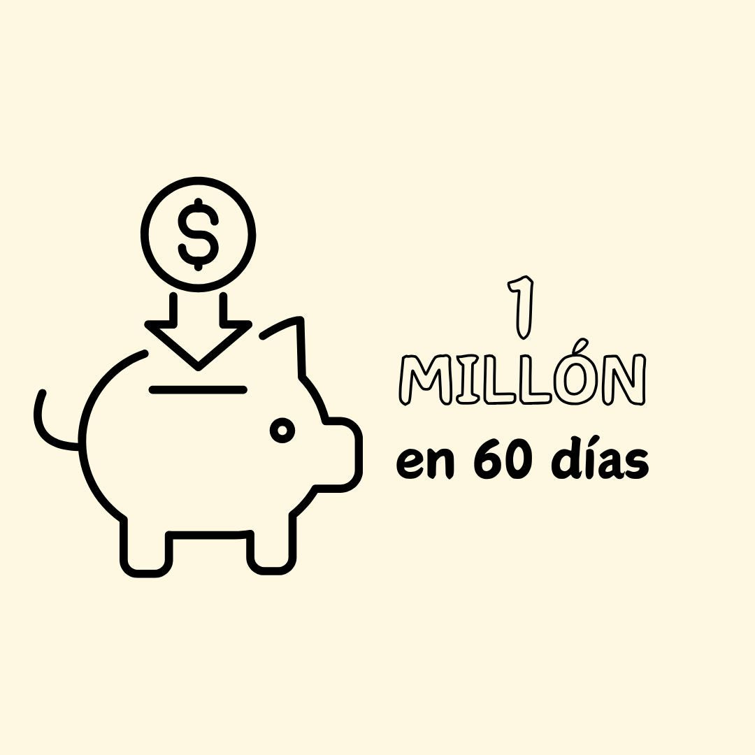 1 MILLÓN EN 60 DÍAS