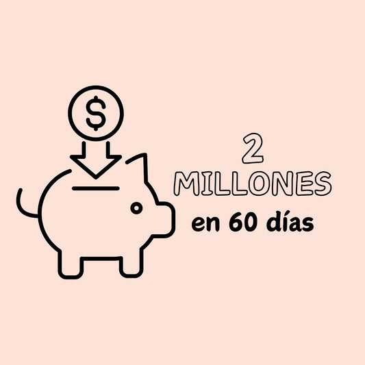 2 MILLONES EN 60 DÍAS