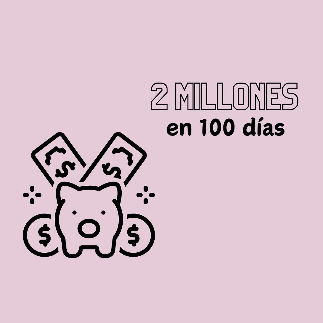 2 MILLONES EN 100 DÍAS