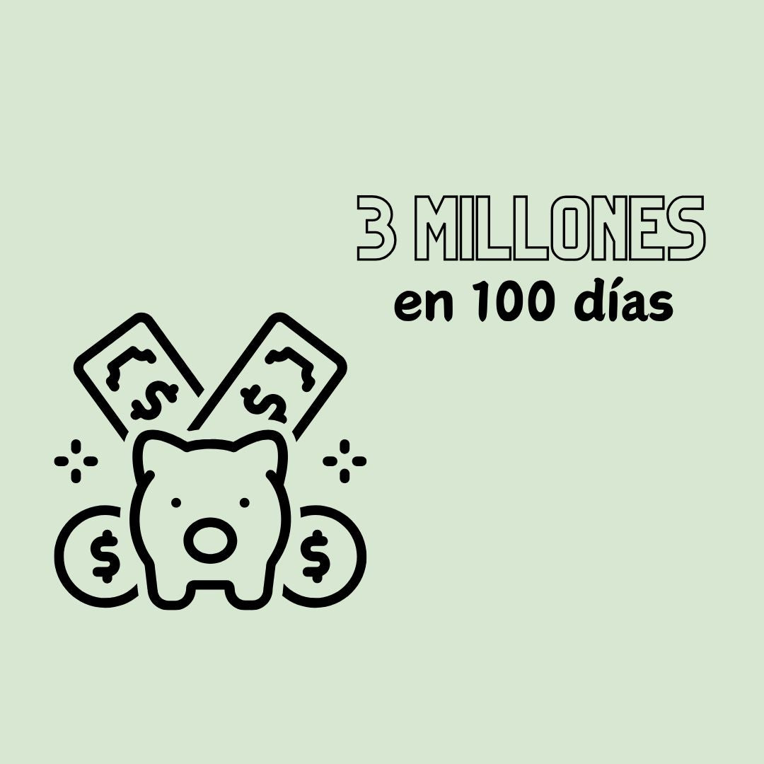 3 MILLONES EN 100 DÍAS