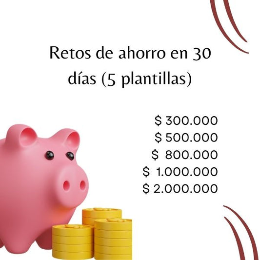 5 PLANTILLAS DE RETO AHORRADOR EN 30 DIAS